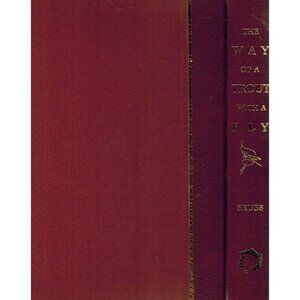 THE WAY OF A TROUT WITH A FLY And Some Further Studies in Minor Tactics, Skues,